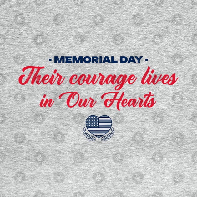 Their Courage Lives in Our Hearts | T-Shirt Design. by TSHub